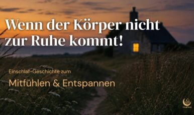 Wenn der Körper nicht zur Ruhe kommt – ein Abendspaziergang zum Einschlafen